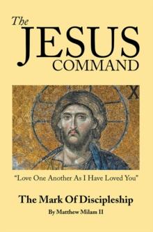 The Jesus Command : The Mark of Discipleship