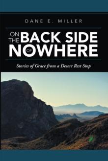 On the Back Side of Nowhere : Stories of Grace from a Desert Rest Stop