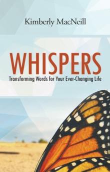 Whispers : Transforming Words for Your Ever-Changing Life