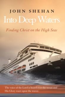 Into Deep Waters : Finding Christ on the High Seas