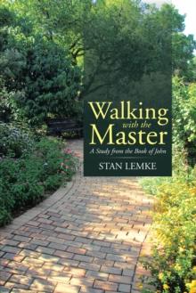 Walking with the Master : A Study from the Book of John