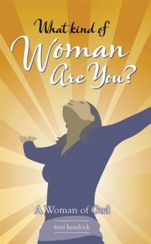 What Kind of Woman Are You? : A Woman of God