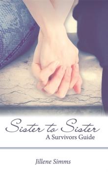 Sister to Sister : A Survivors Guide