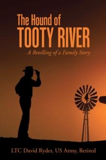 The Hound of Tooty River : A Retelling of a Family Story