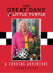 The Great Dane and Little Turtle : A Cooking Adventure