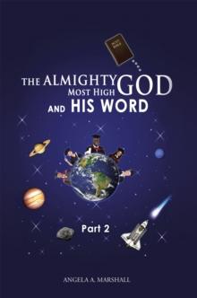 The Almighty Most High God and His Word : Part 2