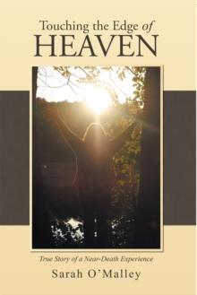 Touching the Edge of Heaven : True Story of a Near-Death Experience