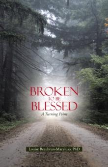 Broken to Be Blessed : A Turning Point