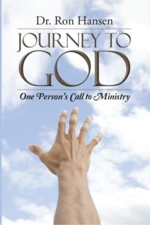 Journey to God : One Person'S Call to Ministry