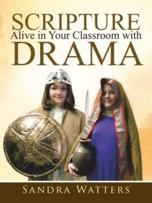 Scripture Alive in  Classroom with Drama