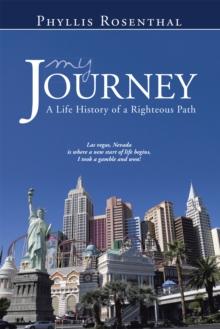 My Journey : A Life History of a Righteous Path