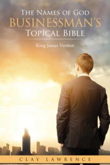 The Names of God Businessman'S Topical Bible : King James Version