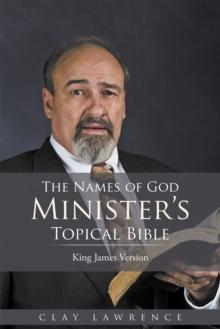 The Names of God Minister'S Topical Bible : King James Version