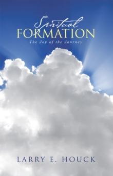 Spiritual Formation : The Joy of the Journey