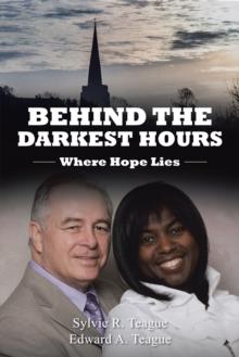 Behind the Darkest Hours : Where Hope Lies