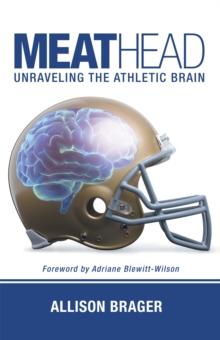 Meathead : Unraveling the Athletic Brain