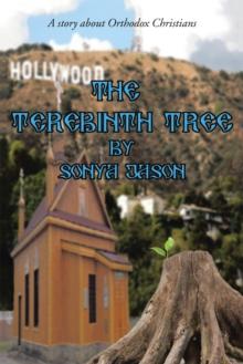 The Terebinth Tree : A Story About Orthodox Christians