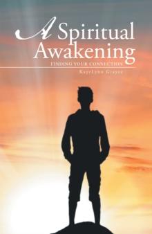 A Spiritual Awakening : Finding Your Connection