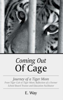 Coming out of Cage : Journey of a Tiger Mom