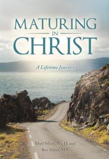 Maturing in Christ : A Lifetime Journey