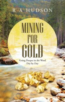 Mining for Gold : Going Deeper in the Word Day by Day