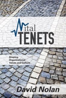 Vital Tenets : Shaping Organizational Values and Culture