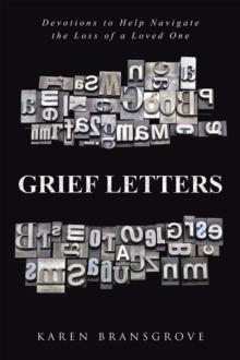 Grief Letters : Devotions to Help Navigate the Loss of a Loved One