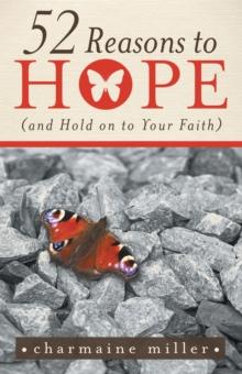 52 Reasons to Hope (And Hold on to Your Faith)