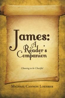 James: a Reader's Companion : Choosing to Be Cheerful