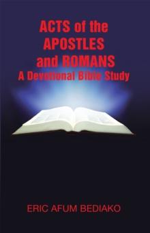 Acts of the Apostles and Romans-A Devotional Bible Study