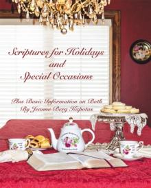 Scriptures for Holidays and Special Occasions : Plus Basic Information on Both