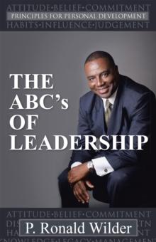 The Abc'S of Leadership : Principles for Personal Development