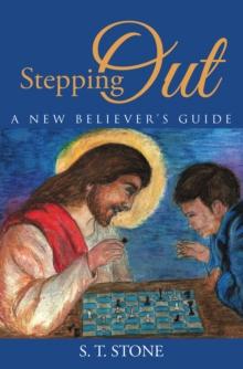 Stepping Out : A New Believer'S Guide