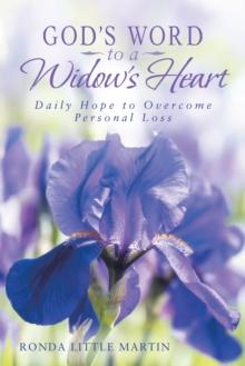 God's Word to a Widow's Heart : Daily Hope to Overcome Personal Loss