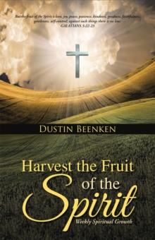 Harvest the Fruit of the Spirit : Weekly Spiritual Growth