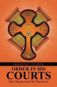 Order in His Courts : His Order for His Presence