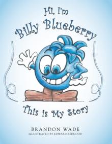 Hi, I'm Billy Blueberry  This Is My Story