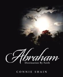 Abraham : Destination by Faith