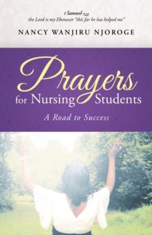 Prayers for Nursing Students : A Road to Success