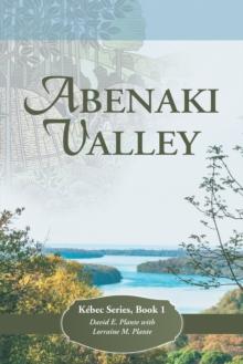 Abenaki Valley : Kebec Series, Book 1