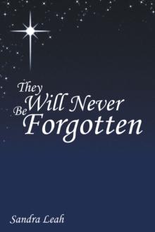 They Will Never Be Forgotten