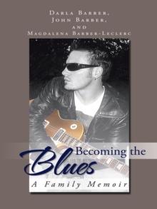 Becoming the Blues : A Family Memoir