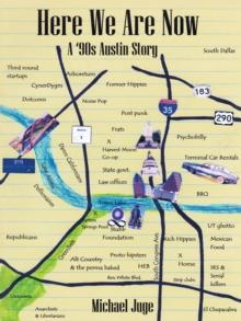 Here We Are Now : A '90S Austin Story