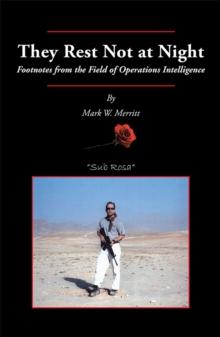 They Rest Not at Night : Footnotes from the Field of Operations Intelligence