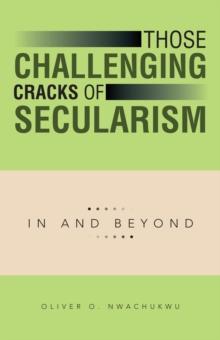 Those Challenging Cracks of Secularism : In and Beyond