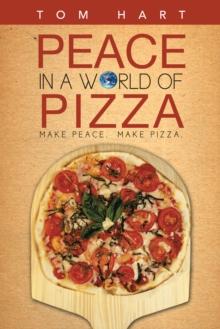 Peace in a World of Pizza