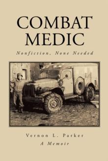 Combat Medic : Nonfiction, None Needed