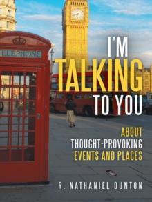 I'M Talking to You : About Thought-Provoking Events and Places