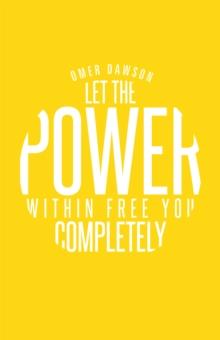 Let the Power Within Free You Completely