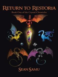 Return to Restoria : Book One of the Crystal Chronicles